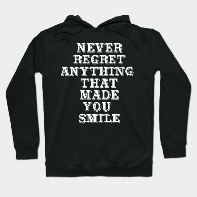 Quotes made you smile Hoodie by Dexter